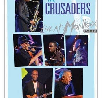 THE CRUSADERS - THE CRUSADERS: LIVE AT MONTREUX 2003 on Sale