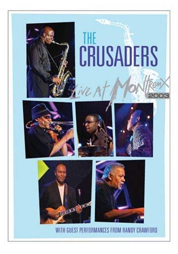 THE CRUSADERS - THE CRUSADERS: LIVE AT MONTREUX 2003 on Sale